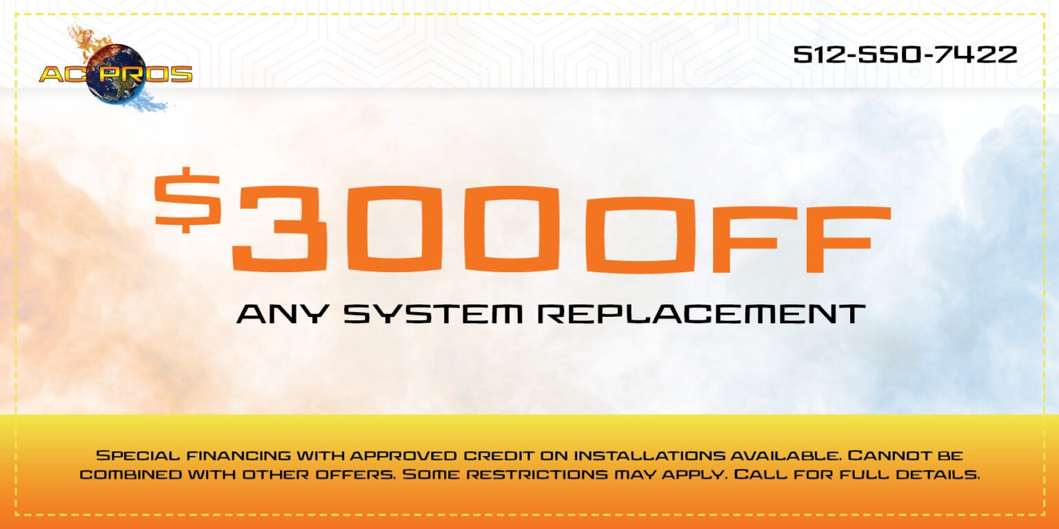 300 dollars off any system replacement special